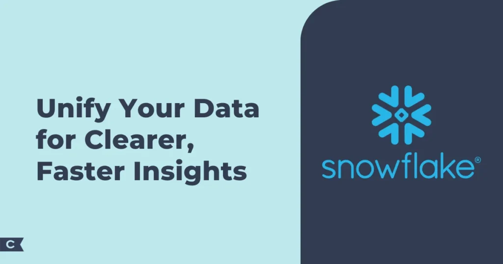 Light and dark blue graphic with the snowflake logo and the words "Unify Your Data for Clearer, Faster Insights"